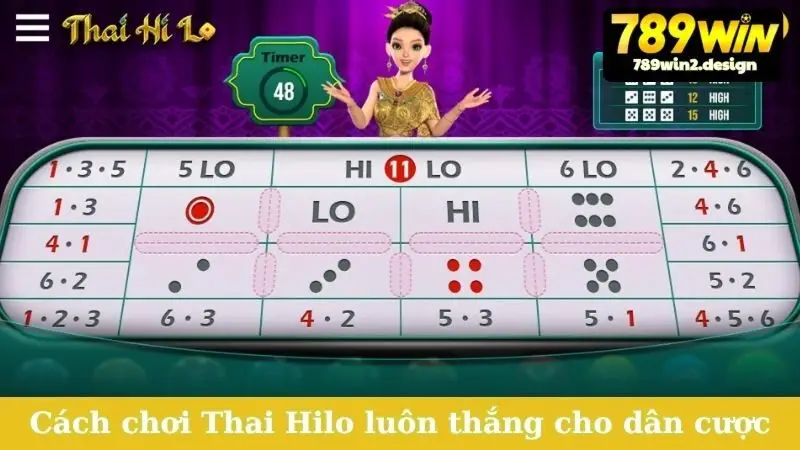 Cách Chơi Thai Hilo - Nắm Bắt Luật, Thắng Lớn Mỗi Ngày! Cách chơi Thai Hilo luôn thắng cho dân cược