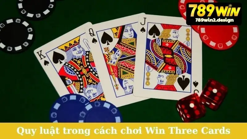 Quy luật trong cách chơi Win Three Cards